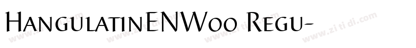 HangulatinENW00 Regu字体转换